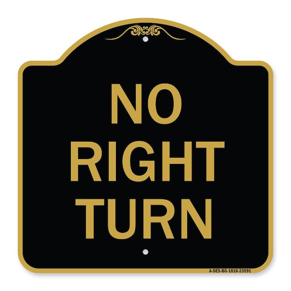 Signmission Designer Series Sign-No Right Turn, Black & Gold Aluminum Sign, 18" x 18", BG-1818-23591 A-DES-BG-1818-23591 - main